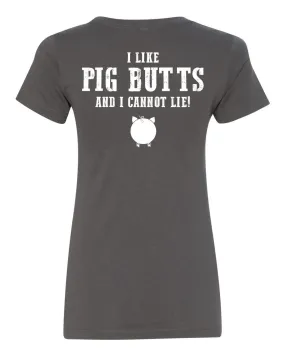 Brother Johns I Like Pig Butts Women’s T-Shirt